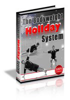 The Bodyweight Holiday System