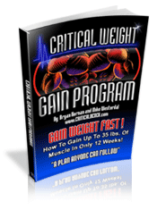 Critical Weight Gain Program - How To Gain Weight Fast