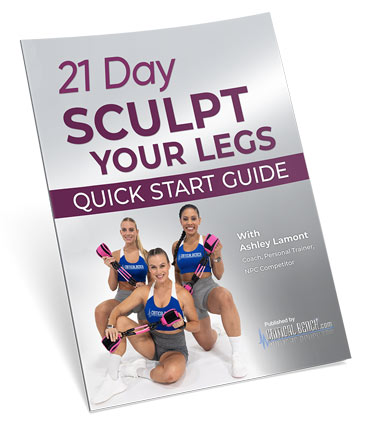 The 21-Day Sculpt Your Legs Quick Start Guide